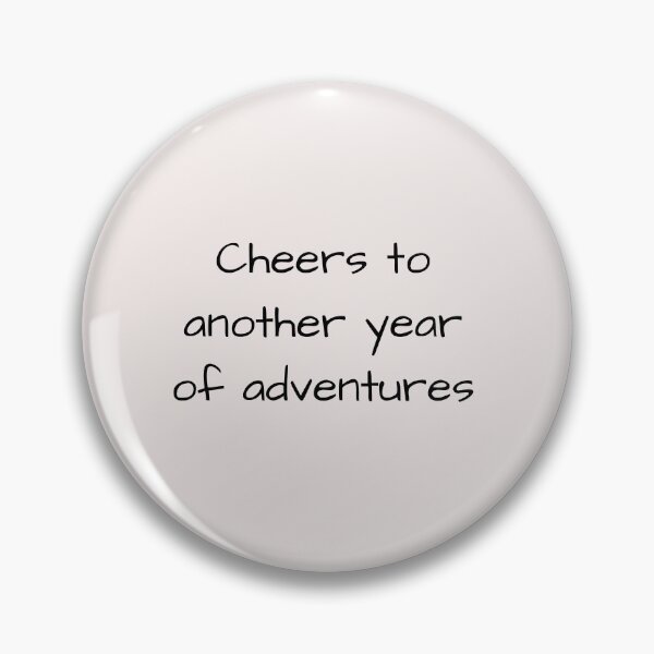 Item preview, Cheers to another year of adventures designed and sold by asbno19.