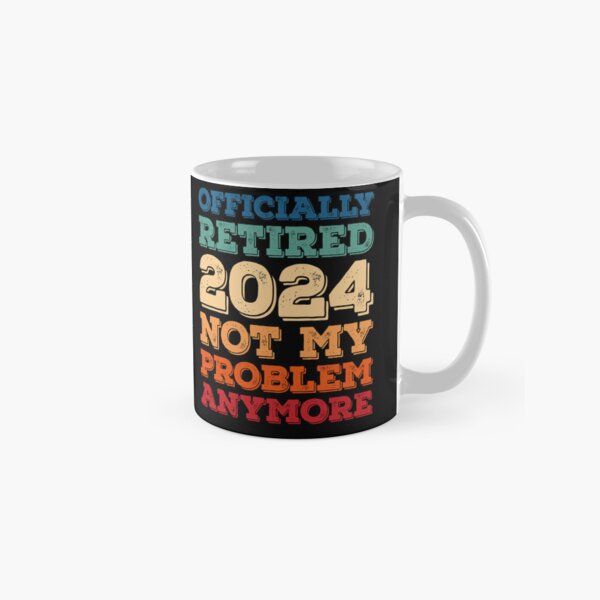 Aperçu de l'œuvre Officiellement à la retraite 2024 Ce n'est plus mon problème Cadeau coloré en détresse pour hommes et femmes à la retraite créée et vendue par Kipcio.
