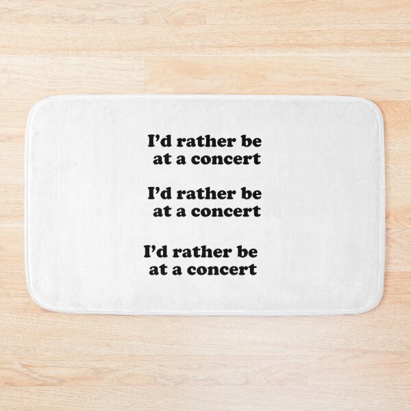 Item preview, Id Rather Be At A Concert  designed and sold by Inspirationmotivation.