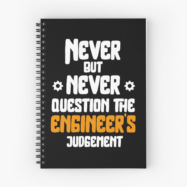 Item preview, Never but never Question The Engineer's Judgement Funny  designed and sold by Creavodesigns.