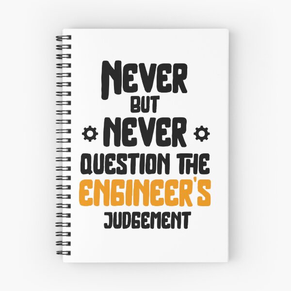 Item preview, Never but never Question The Engineer's Judgement Funny  designed and sold by Creavodesigns.