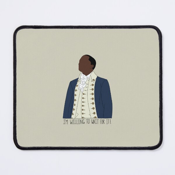 Item preview, "I'm Willing To Wait For It!" Aaron Burr Quote Print Design designed and sold by abldesign.