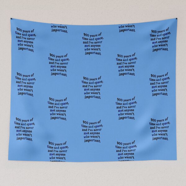 Item preview, "900 Years Of Time And Space, And I've Never Met Anyone Who Wasn't Important" Doc Who Quote Print Design designed and sold by abldesign.
