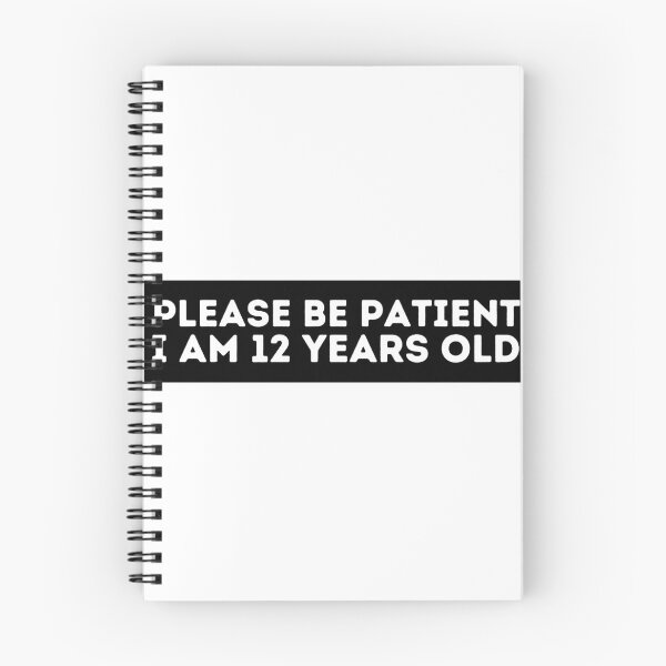Item preview, Please be patient I am 12 Years old designed and sold by Ahmed  Fikri.