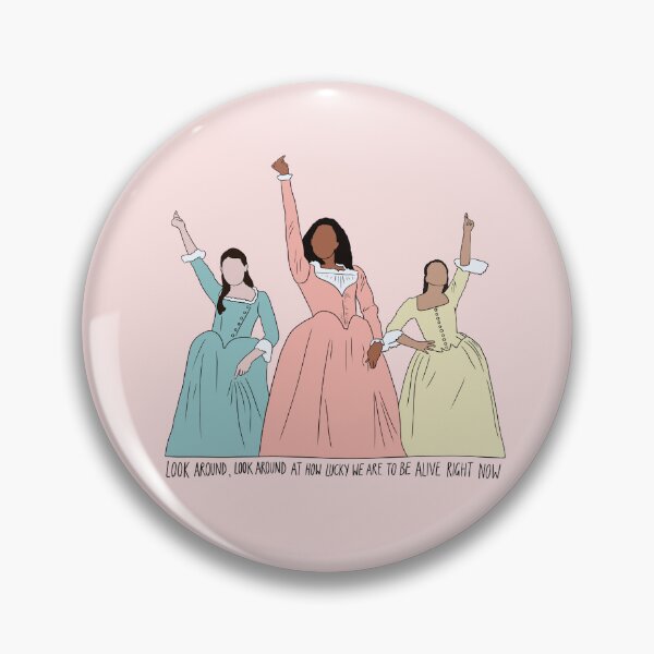 Item preview, "Look Around, Look Around At How Lucky We Are To Be Alive Right Now" Schuyler Sisters Hamilton Quote Print Design  designed and sold by abldesign.
