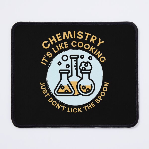 Item preview, Chemistry It's Like Cooking, Just Don't Lick The Spoon  designed and sold by Zoo-Moo.