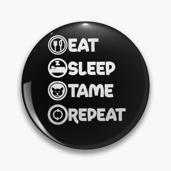 Item preview, eat sleep tame repeat funny sayings designed and sold by Artsy Aura ⭐⭐⭐⭐⭐  .