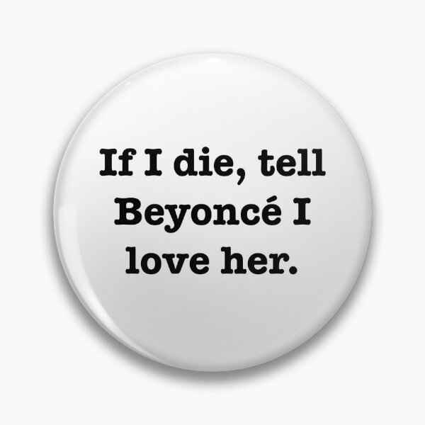 Item preview, Tell Beyonce I love her designed and sold by jodiedesigns36.