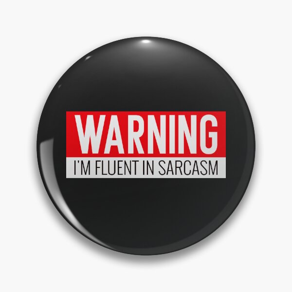 Item preview, Warning: I'm Fluent In Sarcasm/Sarcasm/Fluent Sarcasm designed and sold by TeeGraffiti.