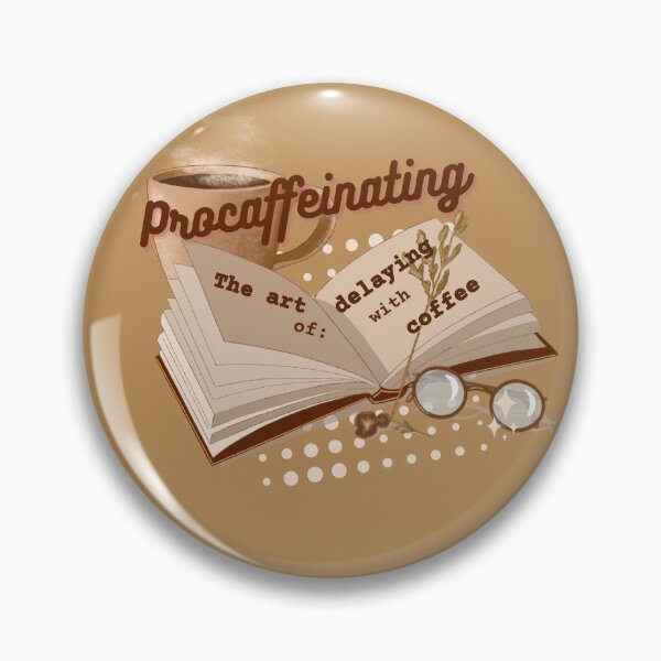 Item preview, Procaffeinating The Art Of Delaying With Coffee - Caffeinated  designed and sold by abeautifulife.