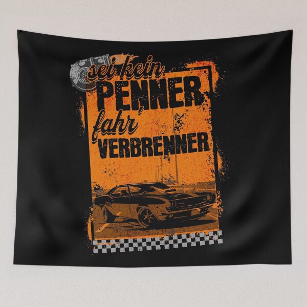 Artikelvorschau, Sei kein Penner fahr Verbrenner entworfen und verkauft von AoraDesign.