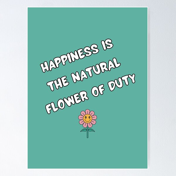 Item preview, Happiness and Duty Groovy Flower designed and sold by Quote Gallery.