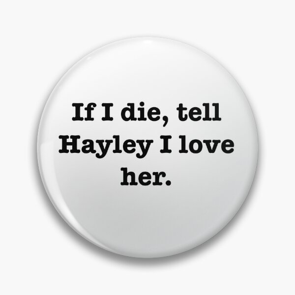 Item preview, Tell Hayley I love her designed and sold by jodiedesigns36.