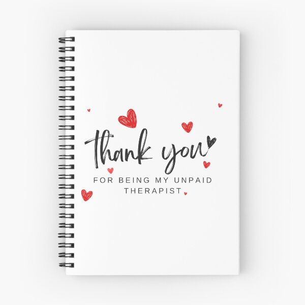 Item preview, Thank You For Being My Unpaid Therapist designed and sold by scribblemaiden.