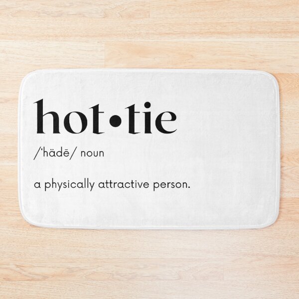 Item preview, Hottie Definition designed and sold by Journey Quick.