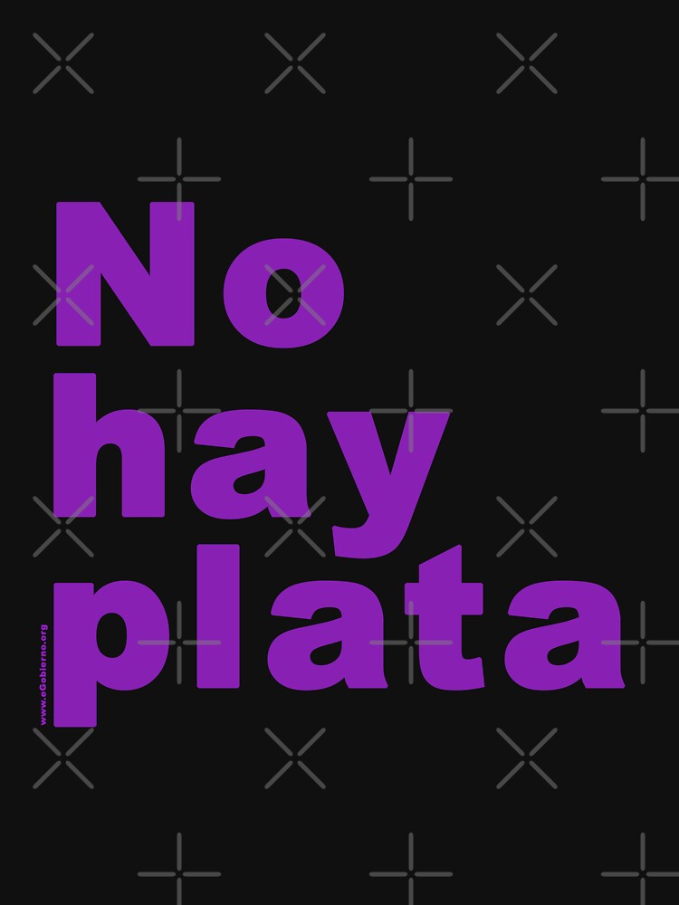 Imagen 7 de 7, Camiseta clásica con la obra No hay plata - Javier Milei, diseñada y vendida por FotoLibreStudio.