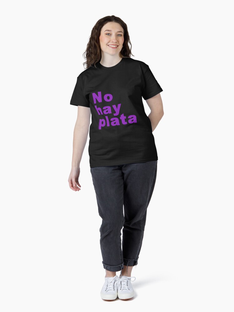 Imagen 4 de 7, Camiseta clásica con la obra No hay plata - Javier Milei, diseñada y vendida por FotoLibreStudio.