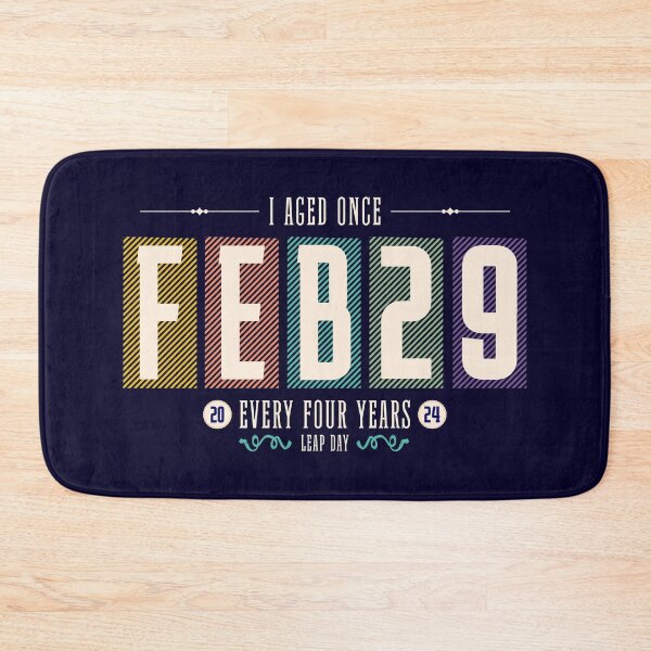 Item preview, February 29 Leap Day Birthday. I Aged Once Every Four Years. V2 designed and sold by Ninety9Secrets.