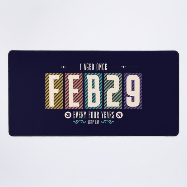 Item preview, February 29 Leap Day Birthday. I Aged Once Every Four Years. V2 designed and sold by Ninety9Secrets.