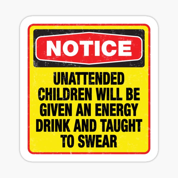 Item preview, Unattended Children - Funny Joke Sign designed and sold by -Koleidescope.