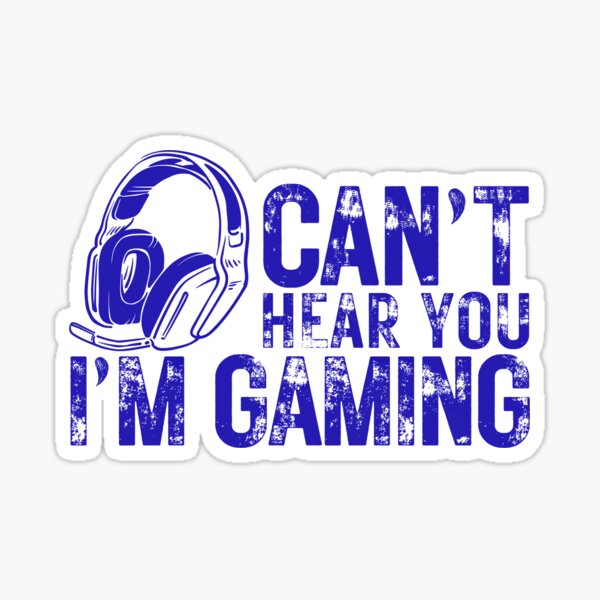 Cant Hear You Im Gaming Video Gamer Headset Sticker by Mister Tee - Fine  Art America