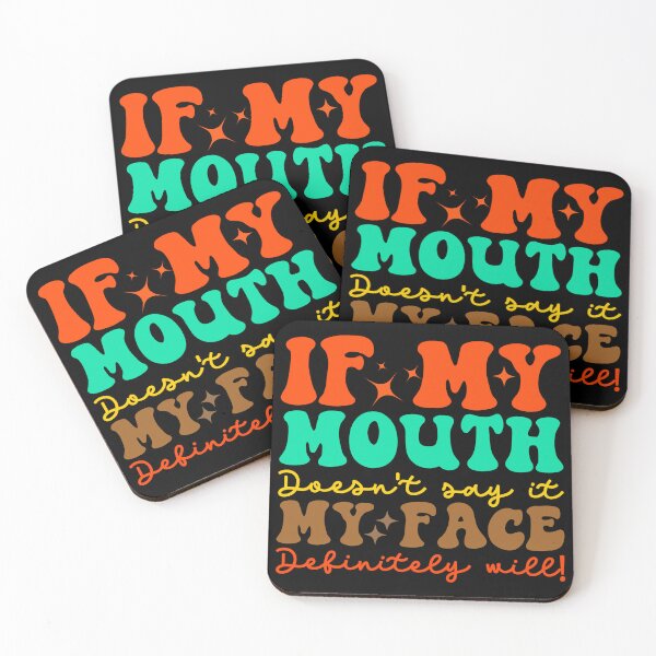 Item preview,  If My Mouth Doesn’t Say It My Face Definitely Will  , groovy  Funny sarcastic quote  designed and sold by Micro-dose.