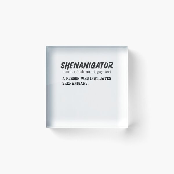 Item preview, Shenanigator, Funny Idea Of Someone Fun designed and sold by MRCoopGroup.