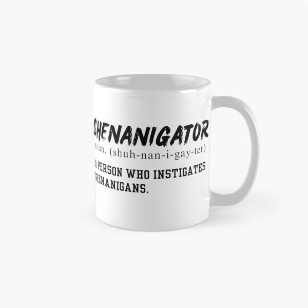 Item preview, Shenanigator, Funny Idea Of Someone Fun designed and sold by MRCoopGroup.