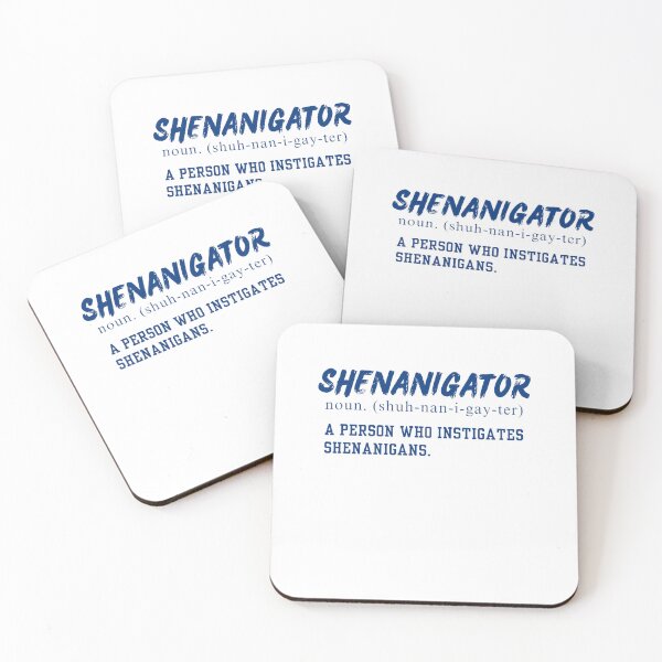 Item preview, Shenanigator, Funny Idea Of Someone Fun designed and sold by MRCoopGroup.