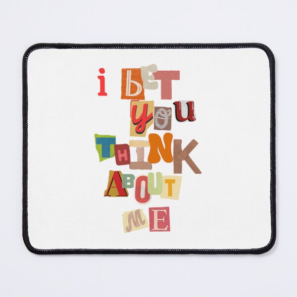 Item preview, I Bet You Think About Me designed and sold by canderson13.