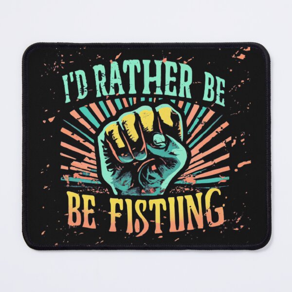 Item preview, I'd Rather Be Fisting designed and sold by MillenniumDrip.