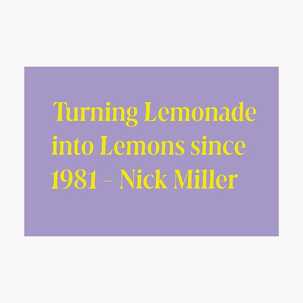 Item preview, nick miller turning lemonade  designed and sold by Cool Stuff.
