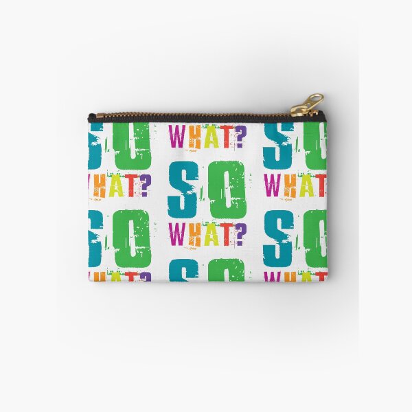 Item preview, SO WHAT?! designed and sold by LifeInTheVortex.