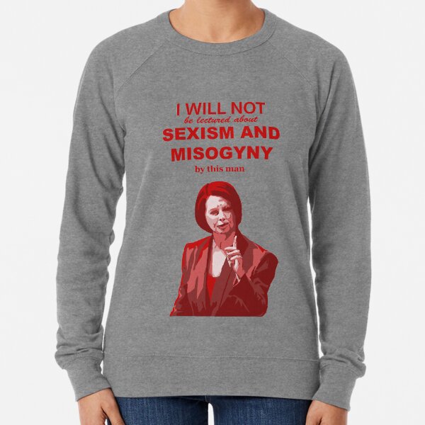 Julia Gillard "I will not be lectured about sexism and misogyny by this man" quote Lightweight Sweatshirt
