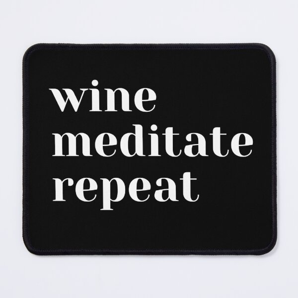 Item preview, Wine Meditate Repeat designed and sold by good vibes clothing.
