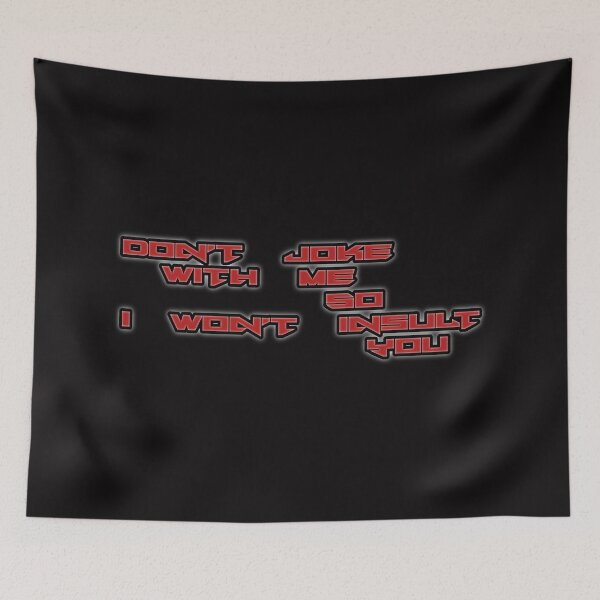 Item preview, Don't joke with me so I won't insult you designed and sold by Aiyinyangart.