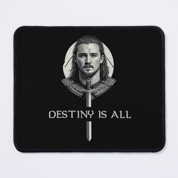 Item preview, Destiny is All Uhtred The Last Kingdom designed and sold by silverhexagon.