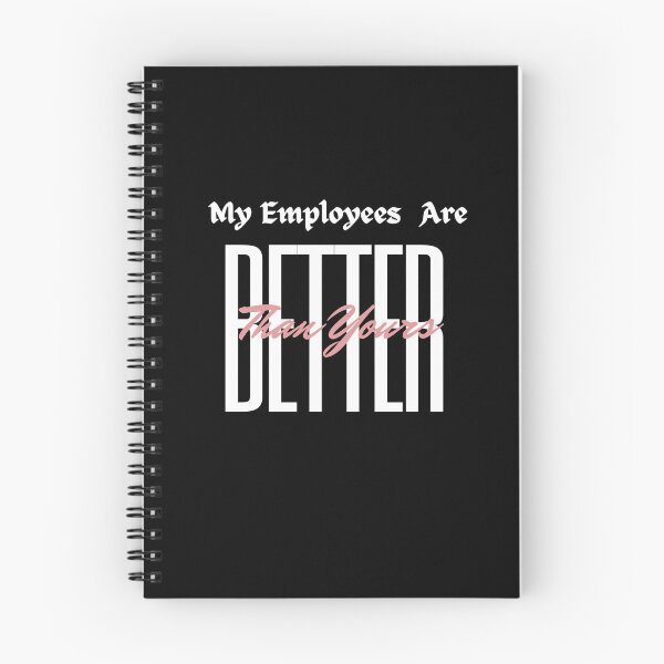 Item preview, My Employees Are Better Than Yours designed and sold by FridPix.