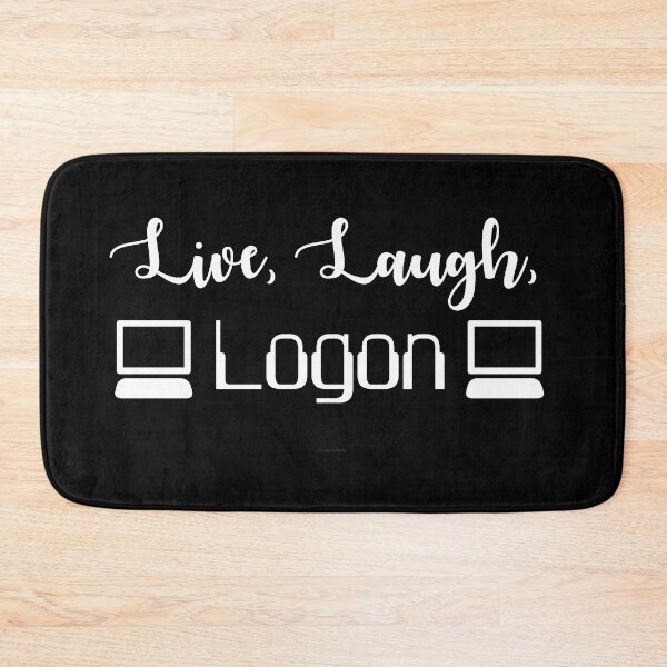 Item preview, Live, Laugh, Logon with Computer designed and sold by Logo-A-GoGo.