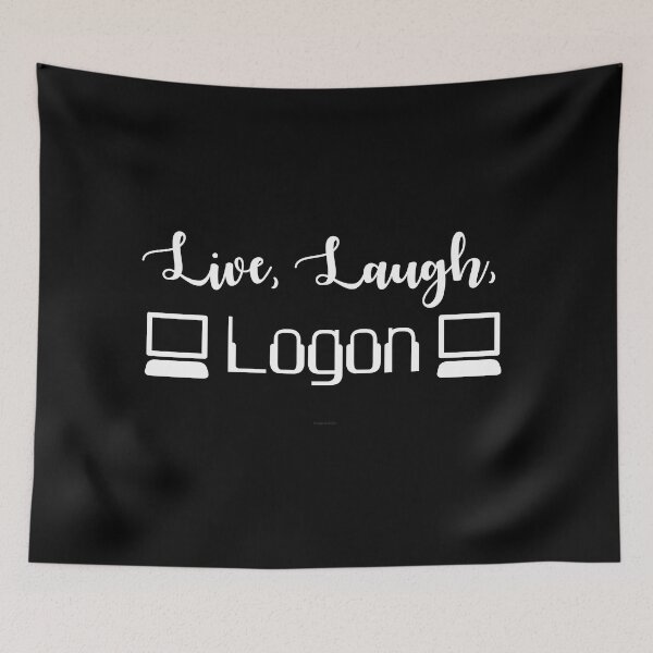 Item preview, Live, Laugh, Logon with Computer designed and sold by Logo-A-GoGo.