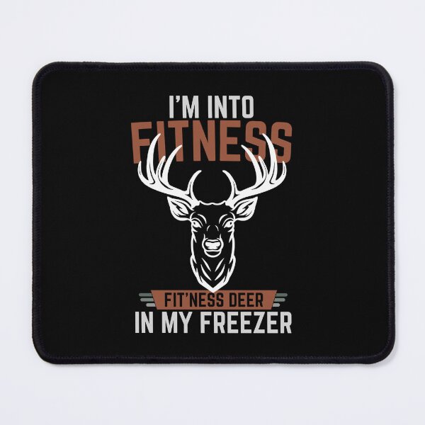 Item preview, Funny I'm Into Fitness Fit'ness Deer In My Freezer Hunter designed and sold by HTDesign69.