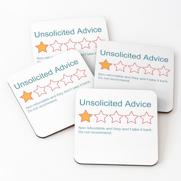 Item preview, 1-Star: Unsolicited Advice designed and sold by LethalChicken.