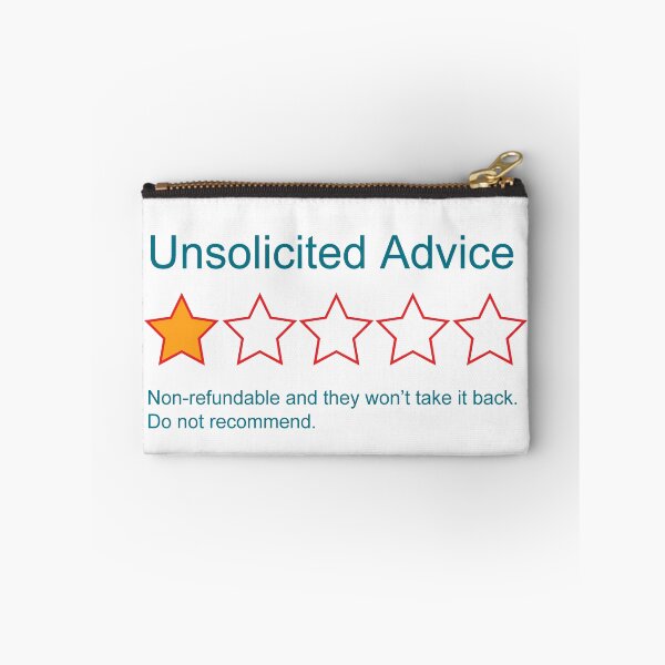 Item preview, 1-Star: Unsolicited Advice designed and sold by LethalChicken.