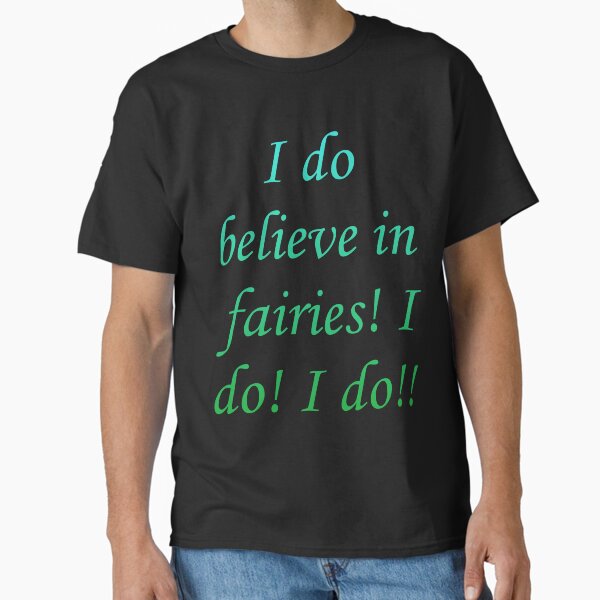 Item preview, I do believe in fairies! I do! I do!! designed and sold by Megaera8.