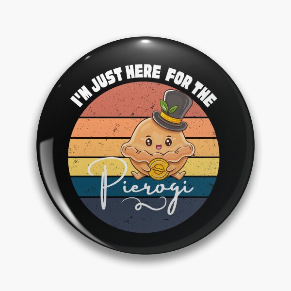 Item preview,  I'm Just Here for The Pierogi  designed and sold by belladesign7.