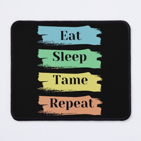 Item preview, Eat sleep tame repeat the survival game designed and sold by Oliver-Edgar.