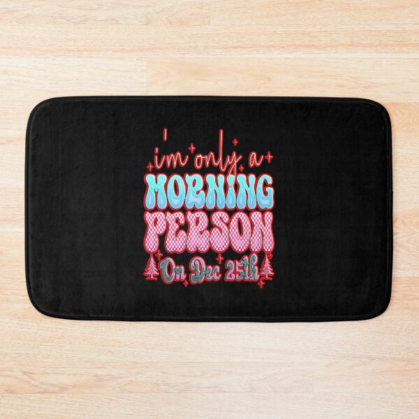 Item preview, I'm Only a Morning Person on December 25th #1 designed and sold by creativerooney.