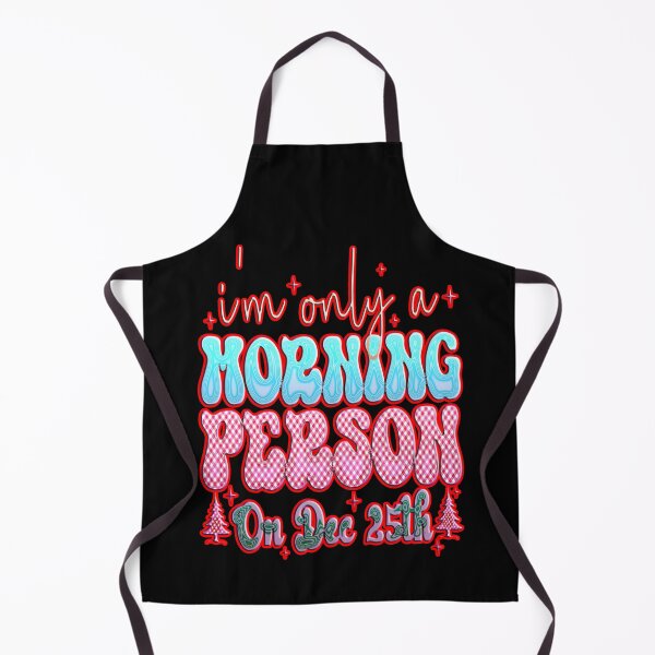 Item preview, I'm Only a Morning Person on December 25th #1 designed and sold by creativerooney.