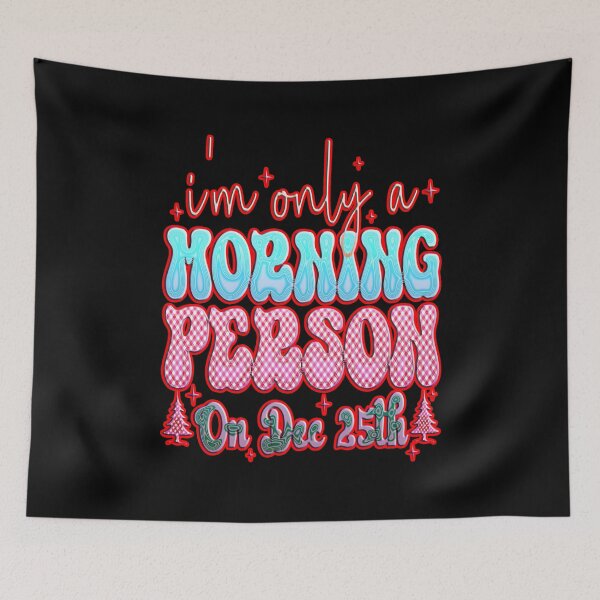 Item preview, I'm Only a Morning Person on December 25th #1 designed and sold by creativerooney.