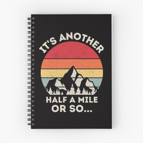Item preview, Hiking Art For Men Women Camping Backpacking Mountain Hiker It's Another Half A Mile Or So...T-Shirt designed and sold by demiano-shirt.